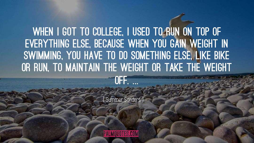 College Freshmen quotes by Summer Sanders