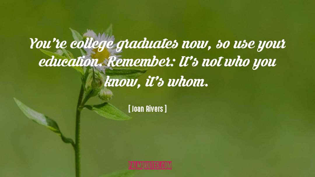 College Graduates quotes by Joan Rivers