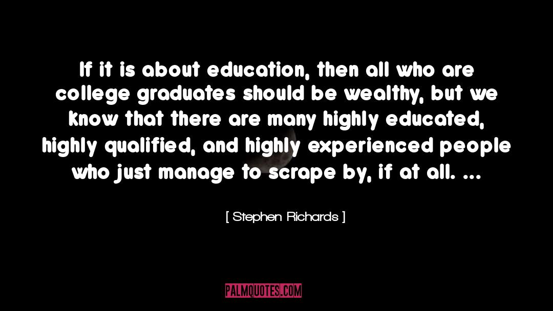 College Graduates quotes by Stephen Richards