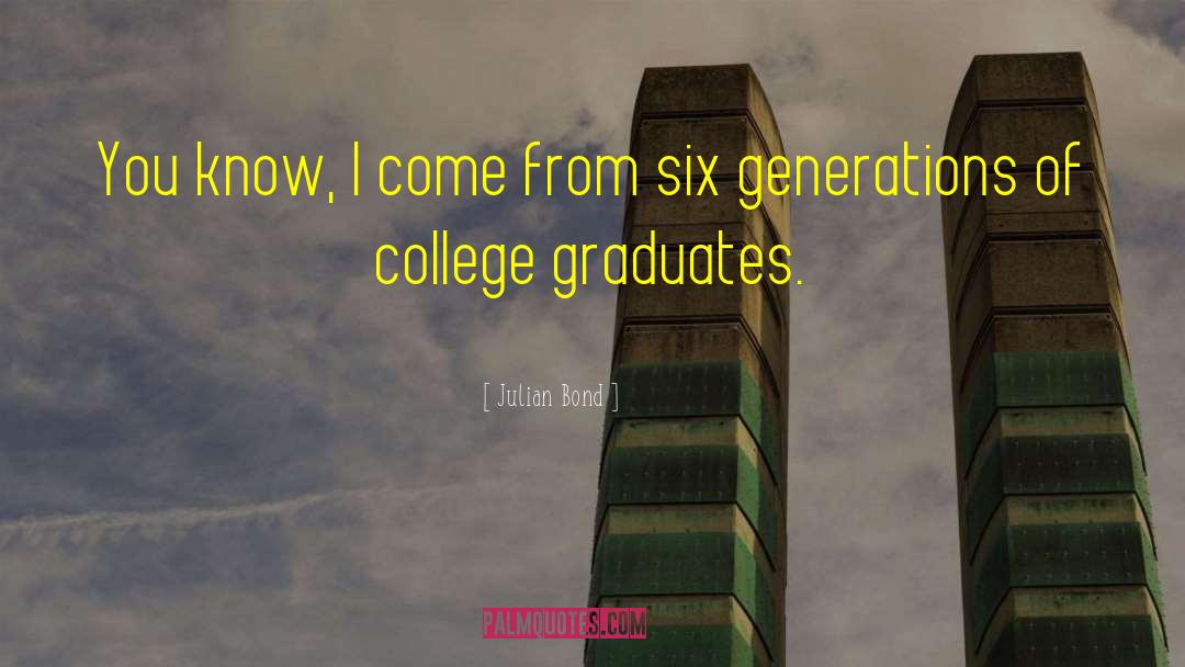 College Graduates quotes by Julian Bond