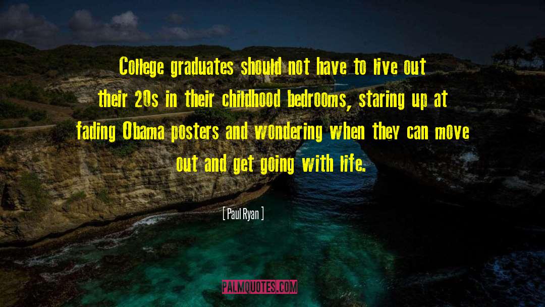 College Graduates quotes by Paul Ryan