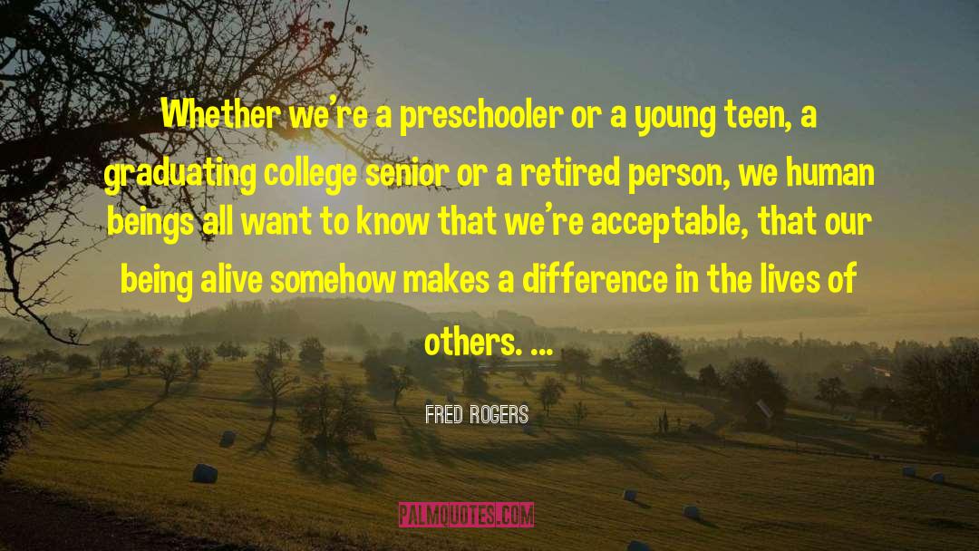 College Graduates quotes by Fred Rogers
