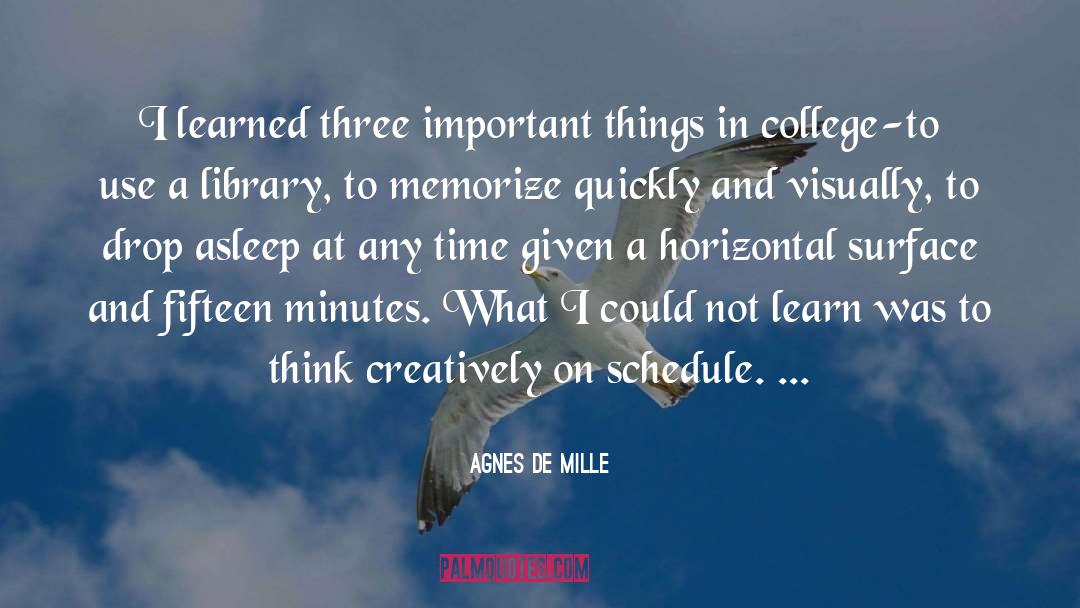 College Life quotes by Agnes De Mille