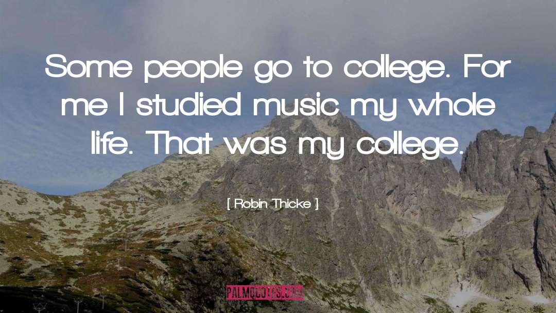 College Life quotes by Robin Thicke