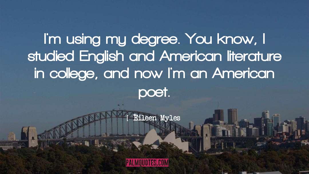 College Poems quotes by Eileen Myles