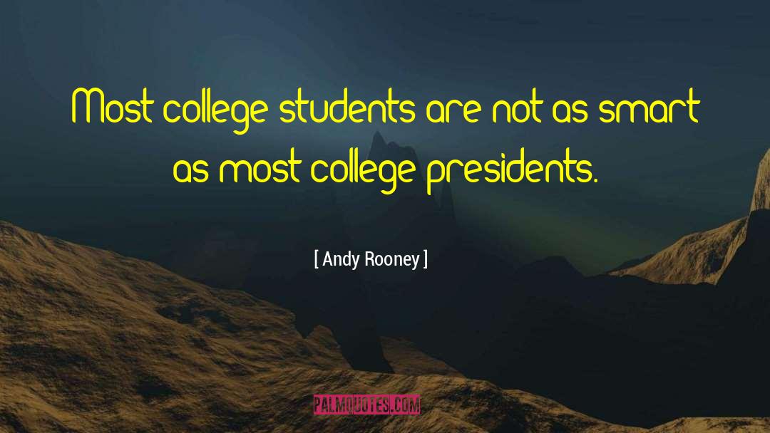 College President quotes by Andy Rooney