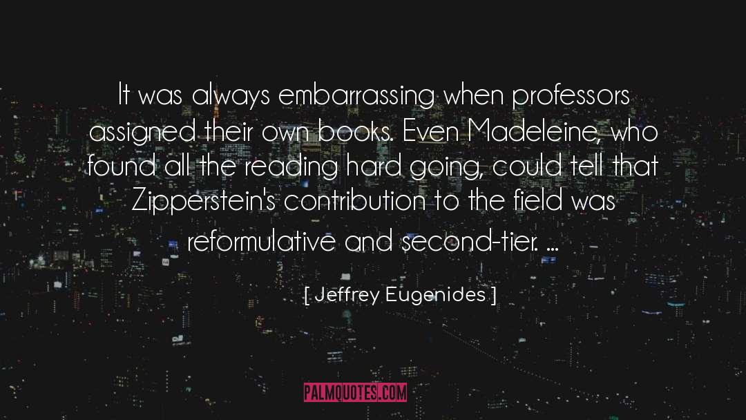 College Professors quotes by Jeffrey Eugenides