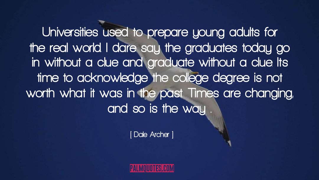College Sarcasm Adolescence quotes by Dale Archer
