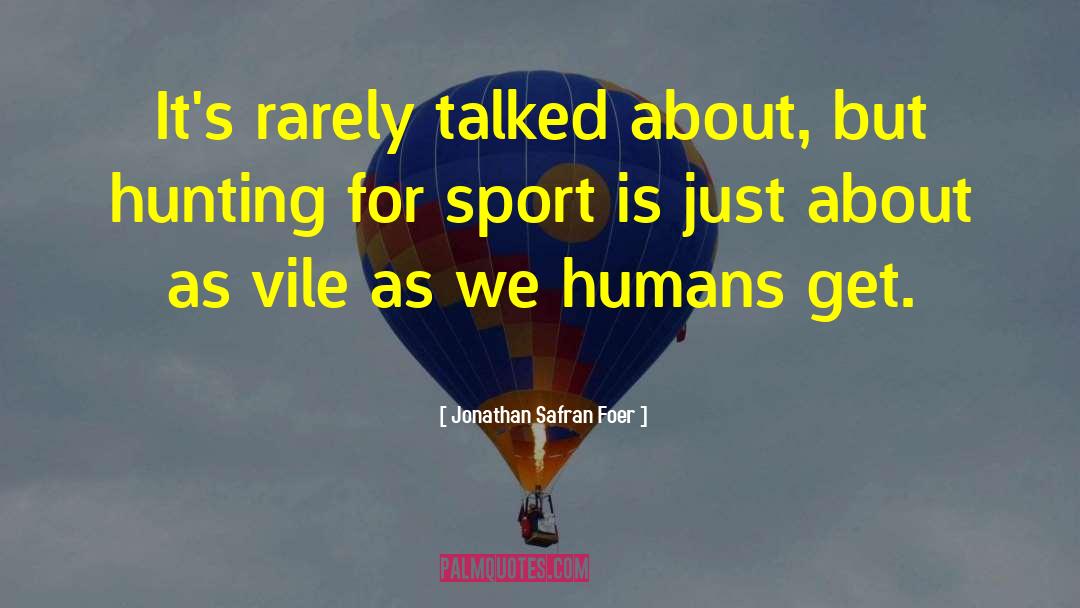 College Sports quotes by Jonathan Safran Foer