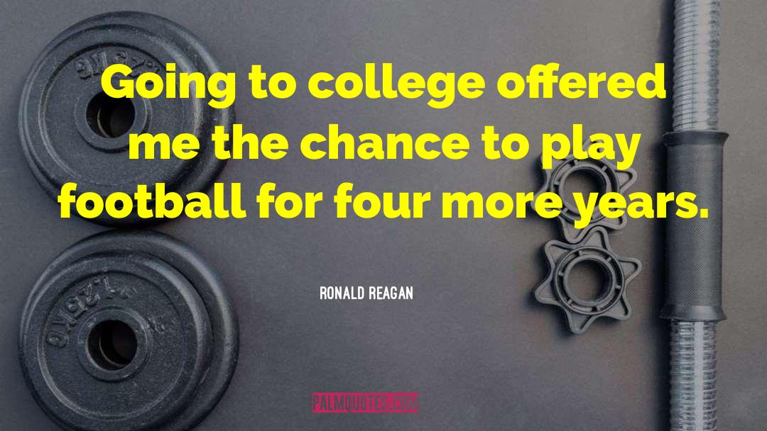 College Sports quotes by Ronald Reagan