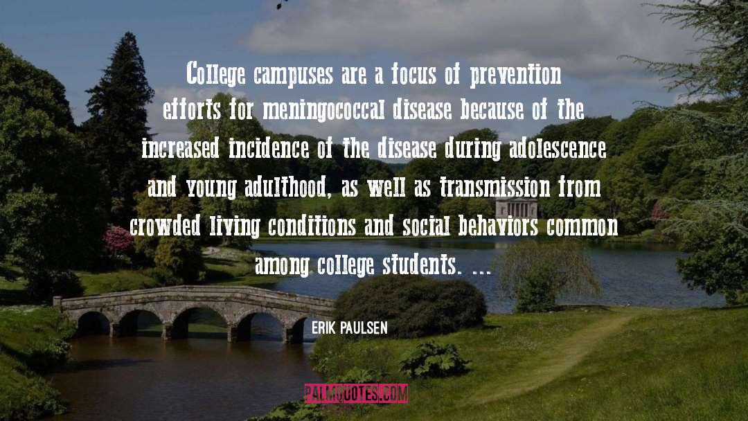 College Students quotes by Erik Paulsen