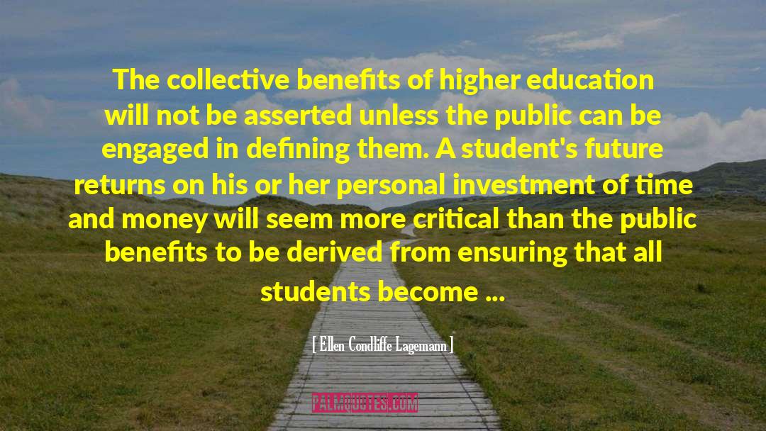 Colleges And Universities quotes by Ellen Condliffe Lagemann