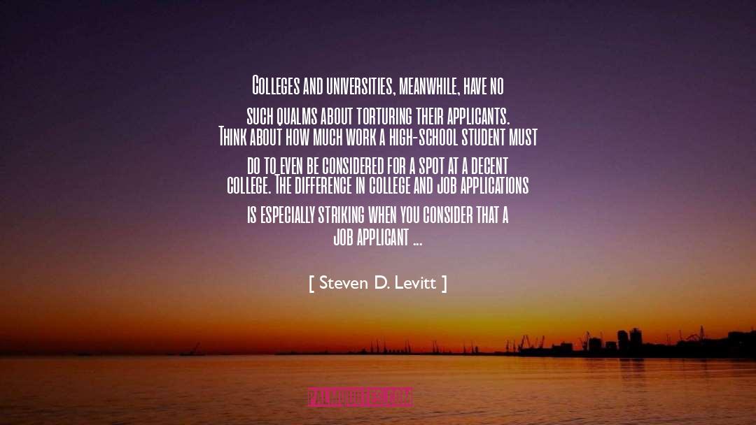 Colleges And Universities quotes by Steven D. Levitt