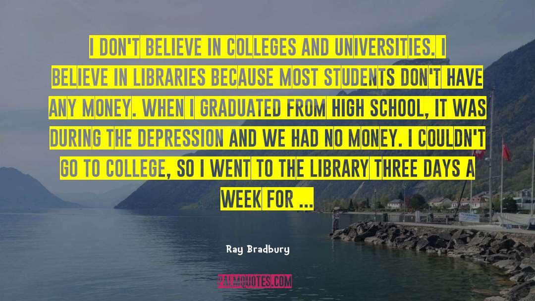 Colleges And Universities quotes by Ray Bradbury