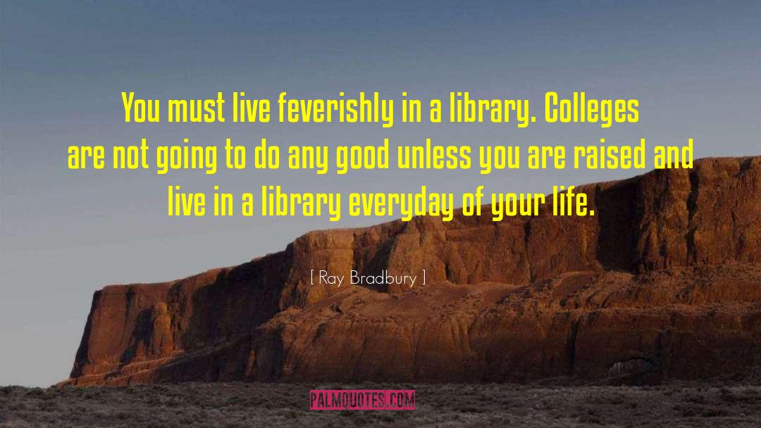 Colleges quotes by Ray Bradbury
