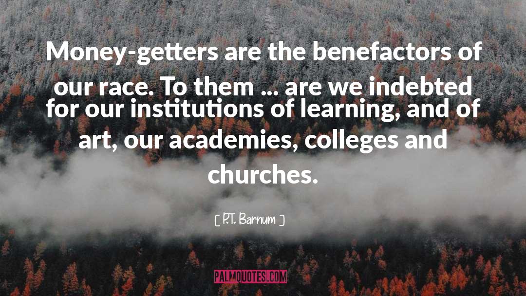 Colleges quotes by P.T. Barnum