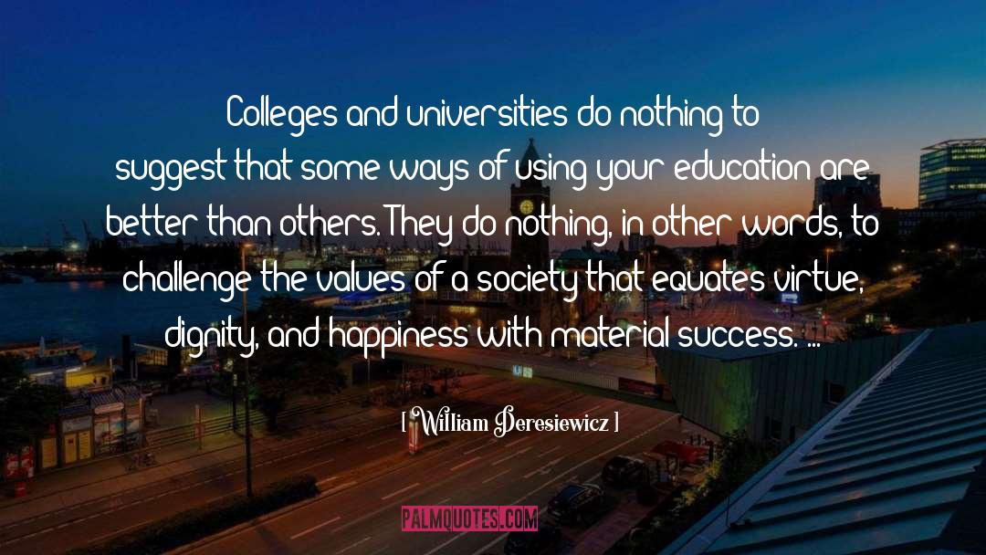 Colleges quotes by William Deresiewicz