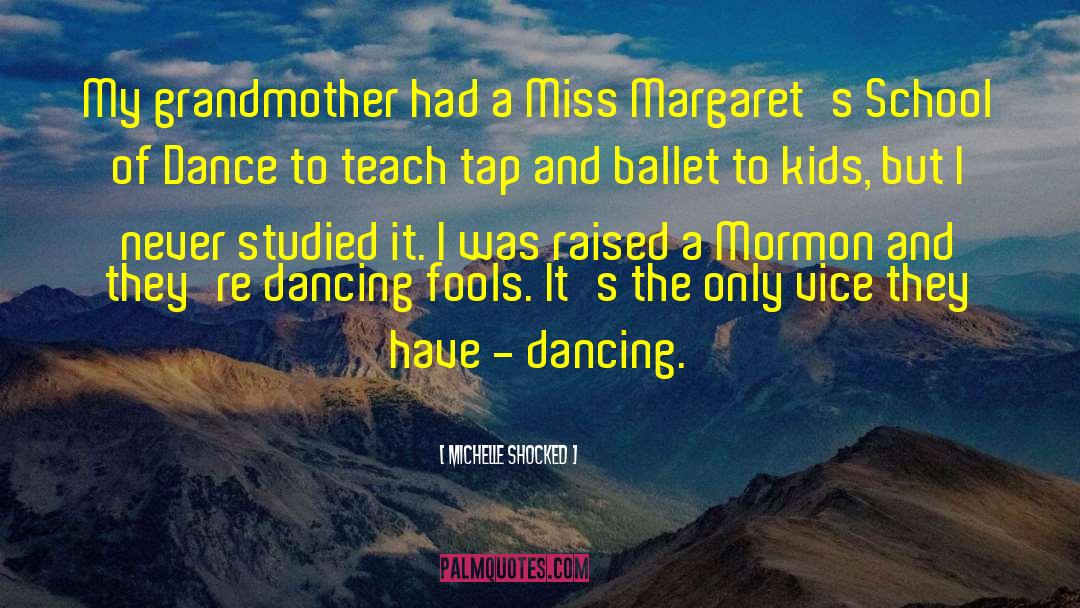 Collenette Ballet quotes by Michelle Shocked