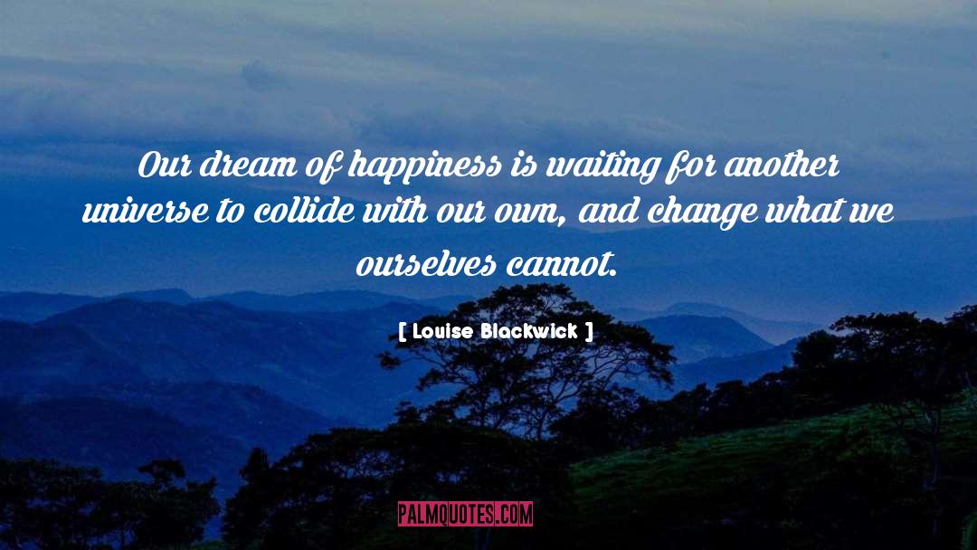 Collide quotes by Louise Blackwick