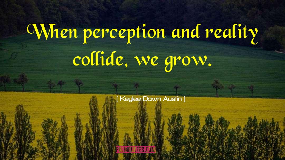 Collide quotes by Keylee Dawn Austin