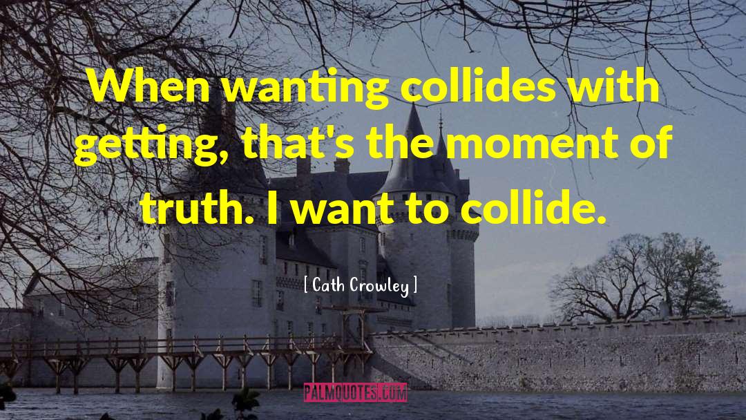 Collide quotes by Cath Crowley