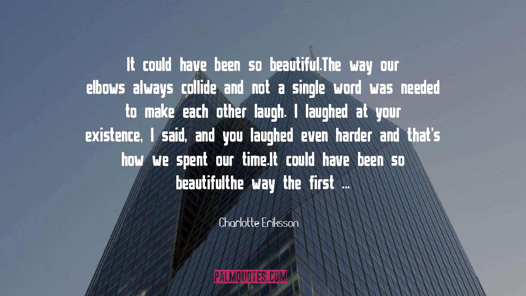 Collide quotes by Charlotte Eriksson