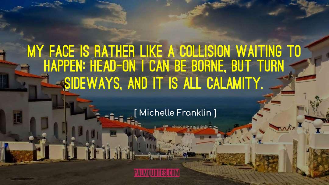 Collision quotes by Michelle Franklin