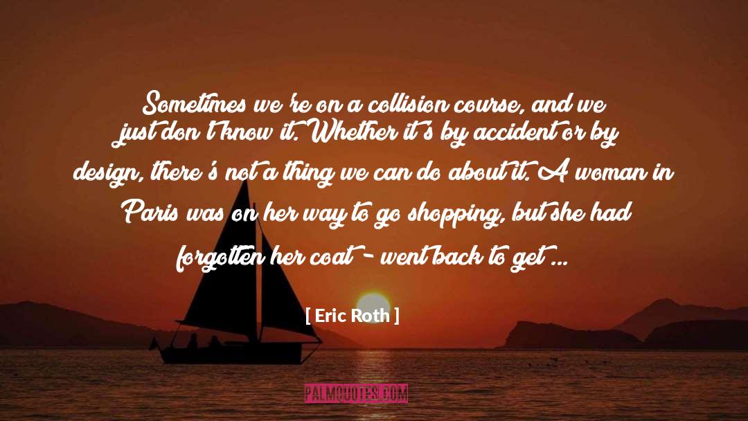 Collision quotes by Eric Roth