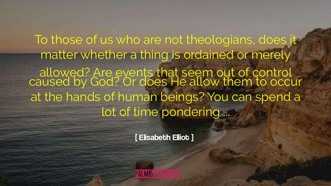 Colloquialisms Examples quotes by Elisabeth Elliot