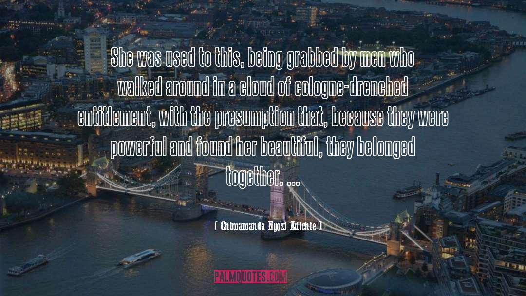 Cologne quotes by Chimamanda Ngozi Adichie