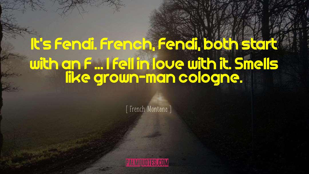 Cologne quotes by French Montana