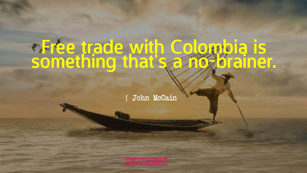 Colombia quotes by John McCain