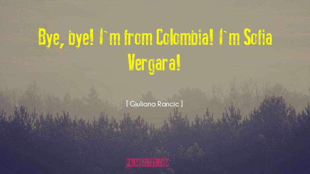 Colombia quotes by Giuliana Rancic