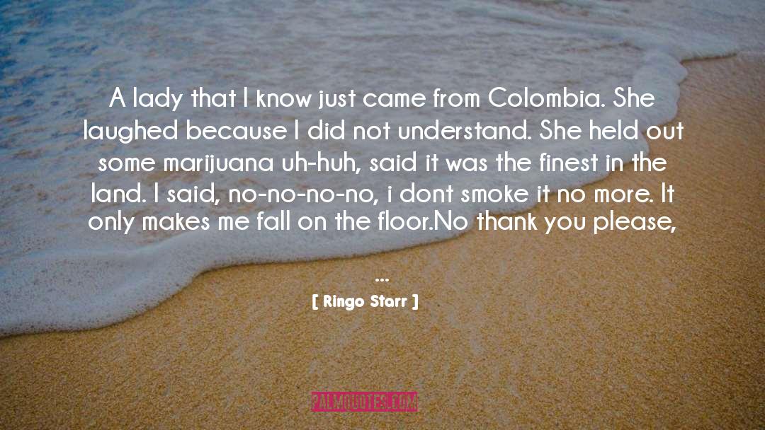 Colombia quotes by Ringo Starr