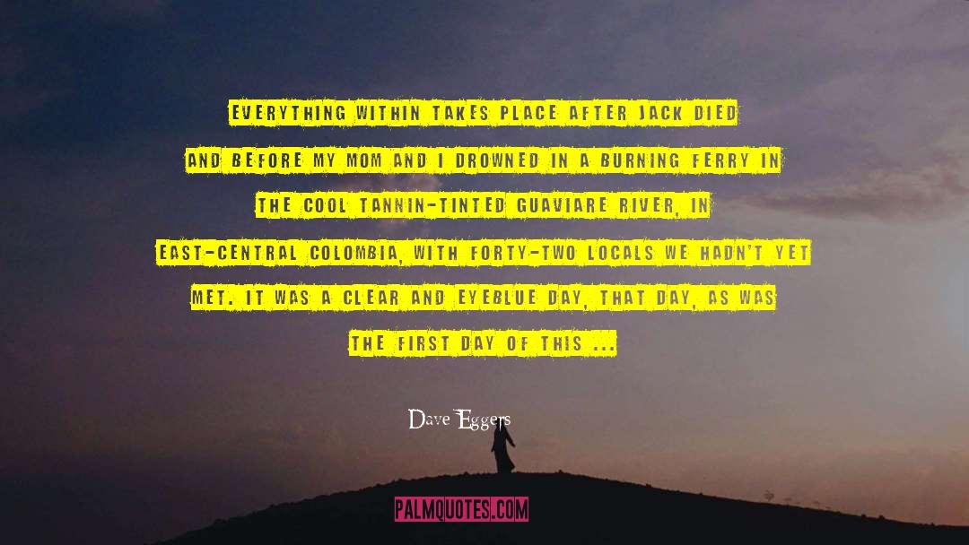 Colombia quotes by Dave Eggers