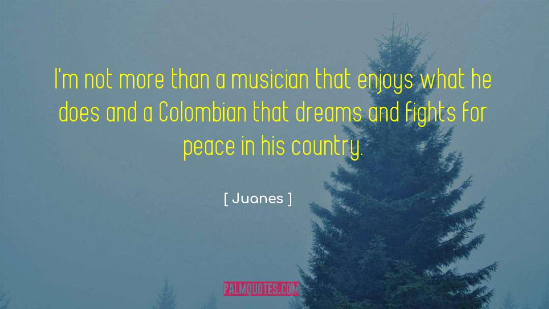 Colombian Cartel quotes by Juanes