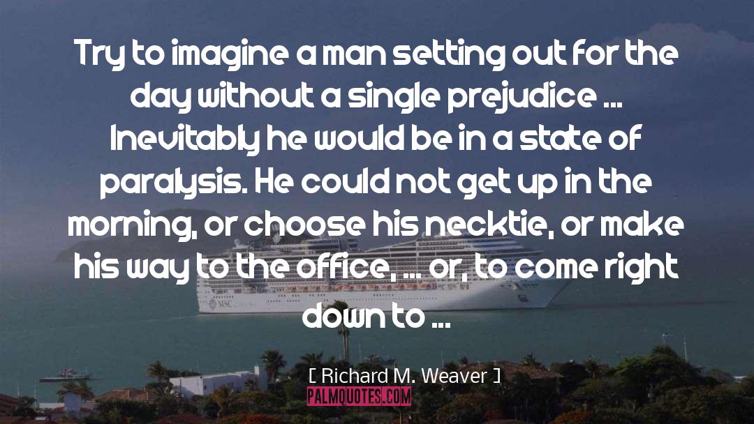 Colombian Necktie quotes by Richard M. Weaver