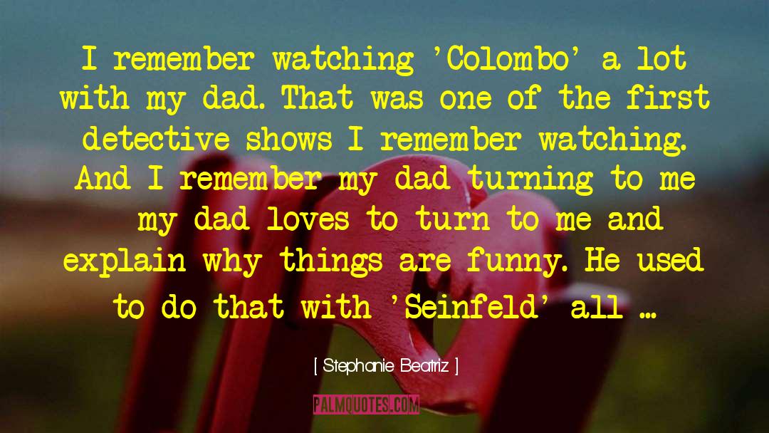 Colombo quotes by Stephanie Beatriz