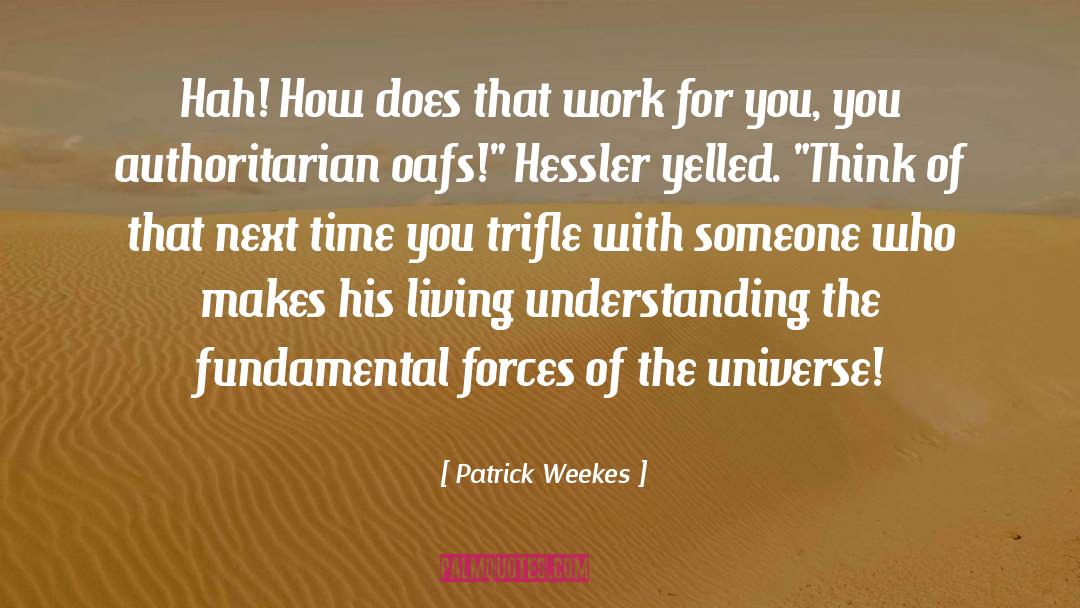 Colonel Hessler quotes by Patrick Weekes