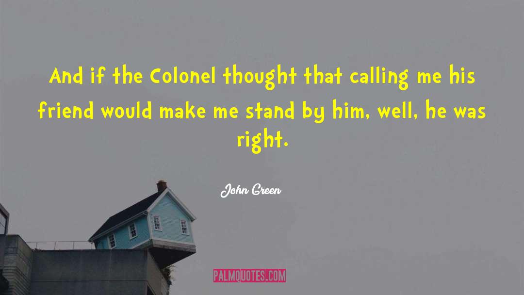 Colonel Hessler quotes by John Green