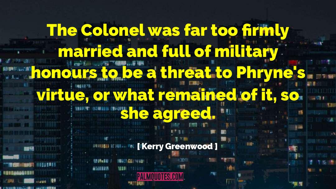 Colonel Horyse quotes by Kerry Greenwood
