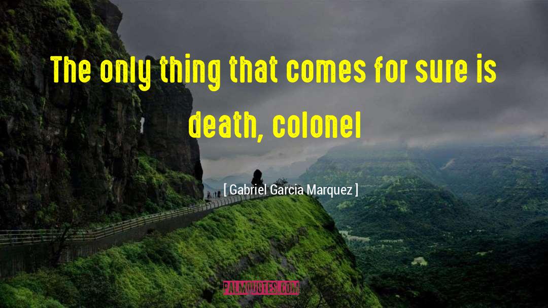 Colonel Horyse quotes by Gabriel Garcia Marquez