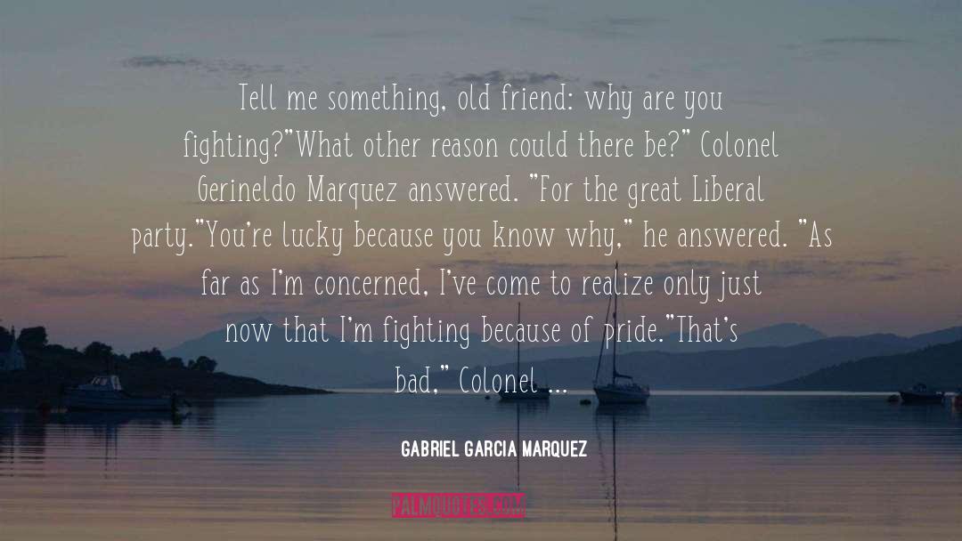 Colonel Sanders quotes by Gabriel Garcia Marquez