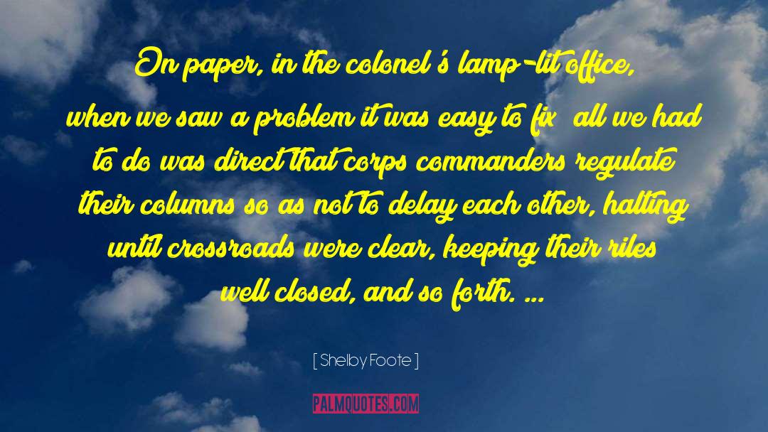 Colonels quotes by Shelby Foote