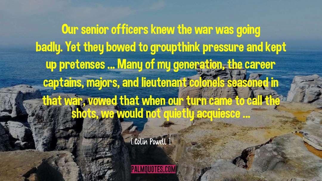 Colonels quotes by Colin Powell