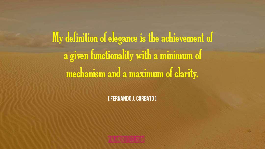 Colonial Elegance quotes by Fernando J. Corbato