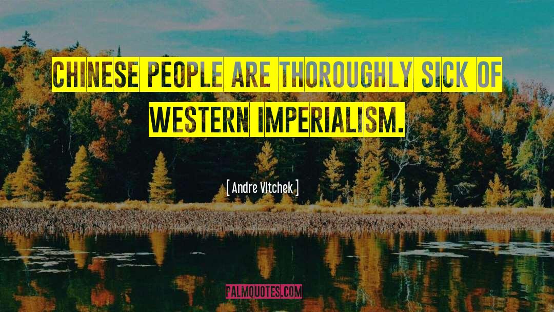 Colonial Imperialism quotes by Andre Vltchek