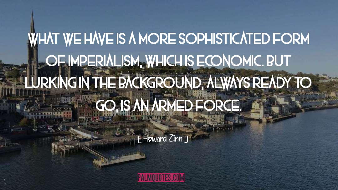 Colonial Imperialism quotes by Howard Zinn