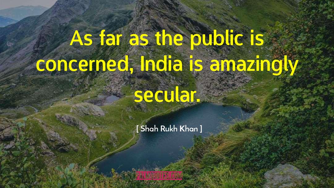 Colonial India quotes by Shah Rukh Khan