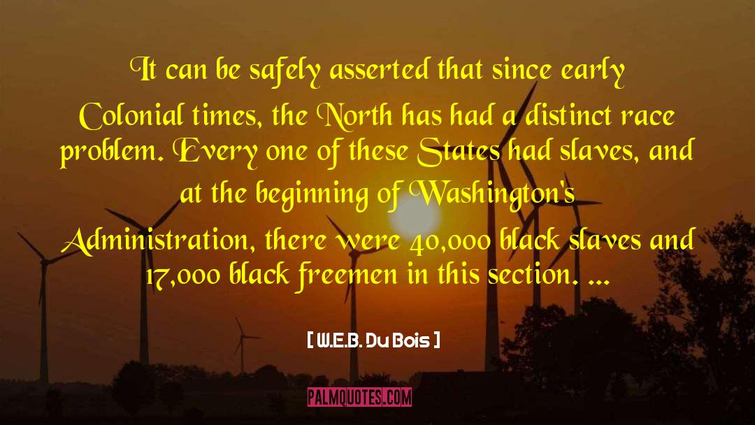 Colonial Times quotes by W.E.B. Du Bois